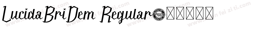 LucidaBriDem Regular字体转换